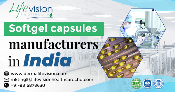 Softgel capsules manufacturers in India