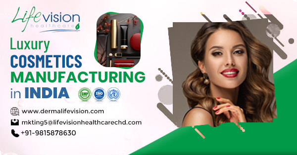 Luxury Cosmetics Manufacturing In India