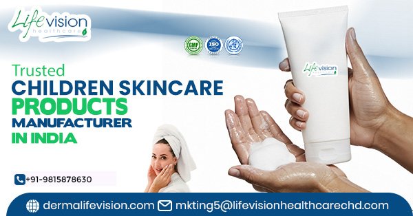 Trusted Children Skincare Products Manufacturer in India Trusted Children Skincare Products Manufacturer in India